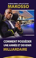 Comment Posséder une Année et Devenir Milliardaire