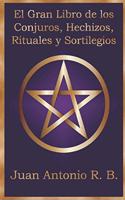 Gran Libro de los Conjuros, Hechizos, Rituales y Sortilegios