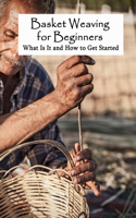 Basket Weaving for Beginners