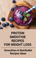 Protein Smoothie Recipes For Weight Loss