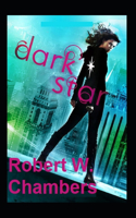 The Dark Star: (Illustrated Edition)