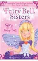 Fairy Bell Sisters: Silver and the Fairy Ball