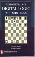 Fundamentals of Digital Logic with Vhdl Design