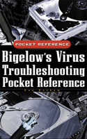 Bigelow's Virus Troubleshooting Pocket Reference