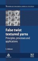 False Twist Textured Yarns: Principles, Processing and Applications