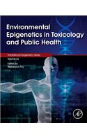 Environmental Epigenetics in Toxicology and Public Health