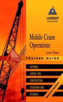 Mobile Crane Operations Level 3 Trainee Guide, Paperback