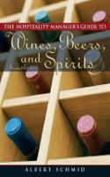 Hospitality Manager's Guide to Wines, Beers, and Spirits