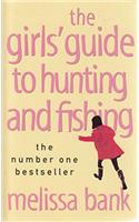 The Girls' Guide to Hunting And Fishing