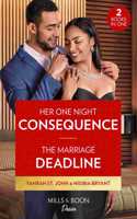 Her One Night Consequence / The Marriage Deadline
