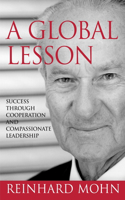 Global Lesson: Success Through Cooperation and Compassionate Leadership