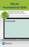 Accuplacer/Mylab Foundational Skills Without Pearson Etext -- Standalone Access Card (6-Month Access)