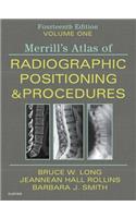 Merrill's Atlas of Radiographic Positioning and Procedures - Volume 1