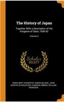 The History of Japan: Together with a Description of the Kingdom of Siam, 1690-92; Volume 3