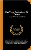 Five Years' Explorations at Thebes