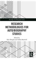 Research Methodologies for Auto/biography Studies: (Routledge Auto/Biography Studies)