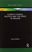 Climate Change, Politics and the Press in Ireland