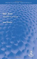 Don Juan: Variations on a Theme(Routledge Revivals)