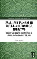 Arabs and Iranians in the Islamic Conquest Narrative