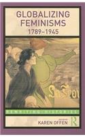 Globalizing Feminisms, 1789- 1945