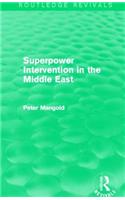 Superpower Intervention in the Middle East (Routledge Revivals)