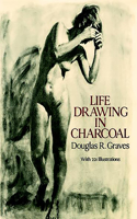Life Drawing in Charcoal: (Dover Art Instruction)