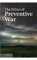 The Ethics of Preventive War