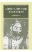 Warrior Ascetics and Indian Empires