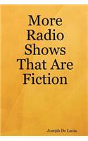 More Radio Shows That Are Fiction: (English)