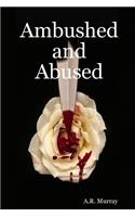 Ambushed and Abused