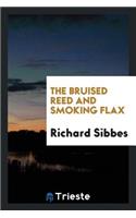 The Bruised Reed and Smoking Flax. with Intr. Essay by A. Beith