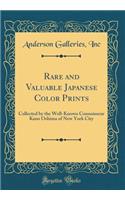 Rare and Valuable Japanese Color Prints: Collected by the Well-Known Connoisseur Kano Oshima of New York City (Classic Reprint)