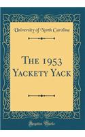 The 1953 Yackety Yack (Classic Reprint)