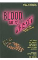 Blood, Guts, & Whiskey