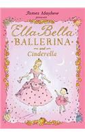 Ella Bella Ballerina and Cinderella