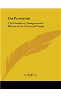 On Patriotism: The Condition, Prospects and Duties of the American People