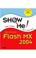 Show Me Macromedia Flash MX 2004