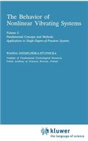 Behaviour of Nonlinear Vibrating Systems: Volume I: Fundamental Concepts and Methods; Applications to Single Degree-Of-Freedom Systems Volume II: Advanced Concepts and Applications to Multi-