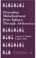 Preventing Maladjustment from Infancy Through Adolescence