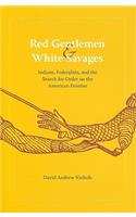 Red Gentlemen and White Savages