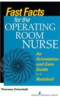 Fast Facts for the Operating Room Nurse