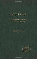 Signs of Jonah: Reading and Rereading in Ancient Yahud: v. 367 (Journal for the Study of the Old Testament Supplement S.)
