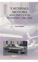 Vauxhall Motors and the Luton Economy, 1900-2002