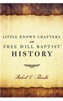 Little Known Chapters in Free Will Baptist History