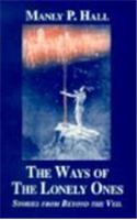 Ways of the Lonely Ones: A Collection of Mystical Allegories