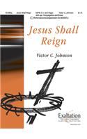 Jesus Shall Reign