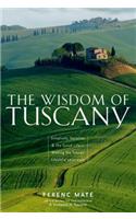 The Wisdom of Tuscany