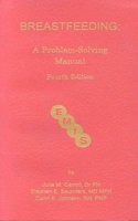 Breastfeeding: A Problem-Solving Manual