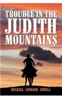 Trouble in the Judith Mountains
