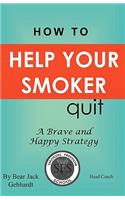 How to Help Your Smoker Quit